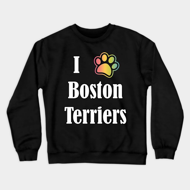 I Heart Boston Terriers | I Love Boston Terriers Crewneck Sweatshirt by jverdi28